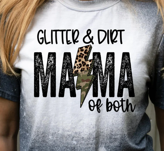 Glitter & Dirt Mama of Both shirt