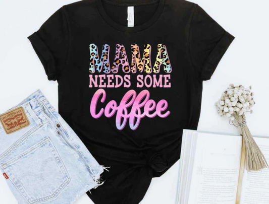 Mama needs some coffee Shirt