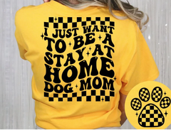 Stay at home dog mom - front & back