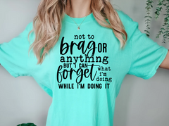 Forget what I'm doing Shirt