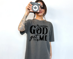 God got me shirt