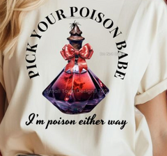 Pick poison babe shirt