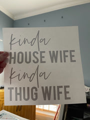 Kinda House Wife Kinda Thug Wife shirt