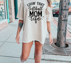 Livin That Softball MOM Life shirt