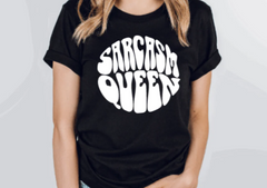 Sarcasm Queen Shirt