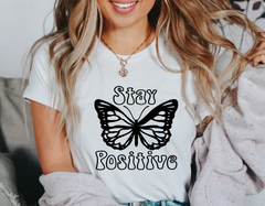 Stay Positive Shirt