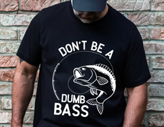 Don't Be A Bass Shirt