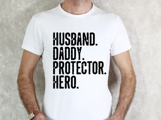 Husband - Daddy - Protector - Hero shirt